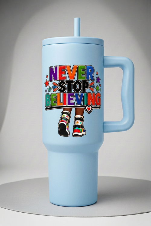 Light blue tumbler with colourful Never Stop Believing artwork
